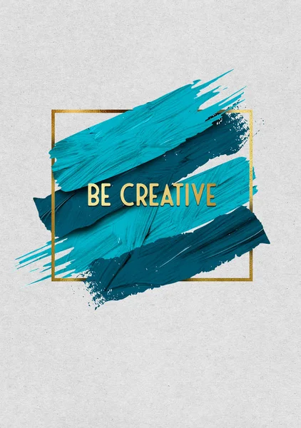 Be creative gold quote lden line square.