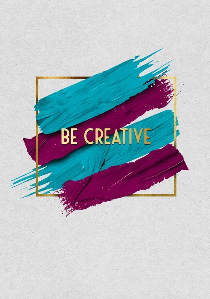 Be creative gold quote