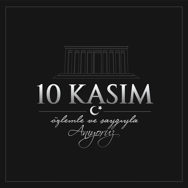 vektör illüstrasyon. 10 kasım anma tarihi 10 Kasım ölüm günü Mustafa Kemal Atatürk , Türkiye Cumhuriyeti'nin ilk cumhurbaşkanı. çeviri Türkçe. 10 Kasım saygı ve hatırla.