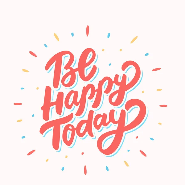 Happy Today Lettering Vector Hand Drawn Illustration — Stock Vector