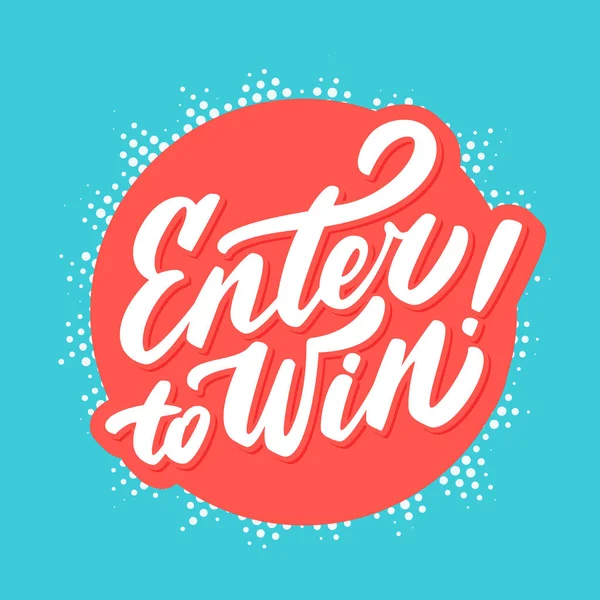 Enter to win. Vector lettering. — Stock Vector