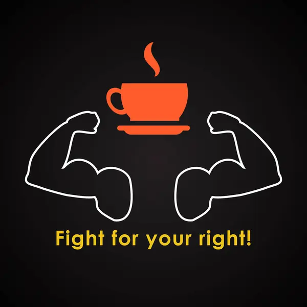 Bir fincan kahve - komik yazıt şablon iç hakkınız için mücadele — Stok Vektör