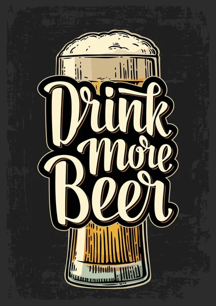 Vidrio y letras Beber más Cerveza . — Vector de stock