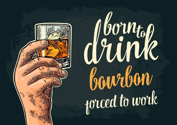 Mannenhand bedrijf glas. Geboren te drinken van bourbon — Stockvector