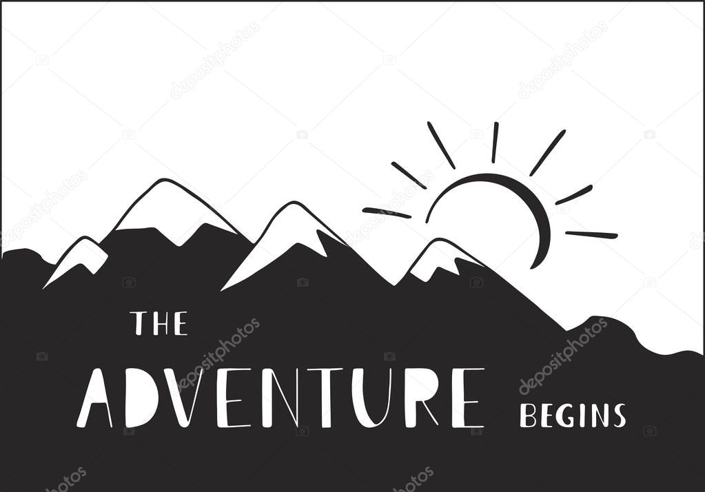 The adventure begins. Outdoor vector illustration with mountains ridge and hand drawn text.