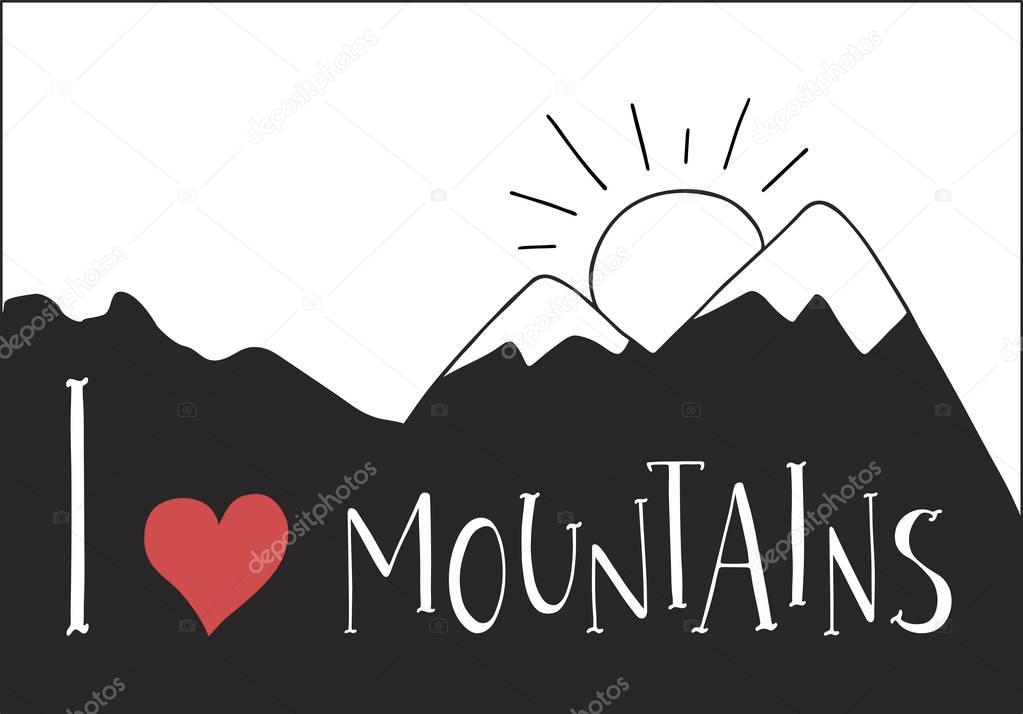 Handwritten lettering for cards, posters and t-shirts. I love Mountains. Outdoor vector illustration with mountain ridge, red heart
