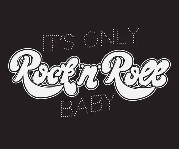 It's only Rock ' n ' Roll baby.  handwritten lettering made in 90's style with vintage texture. Template for card, poster, banner, label,  print for t-shirt.