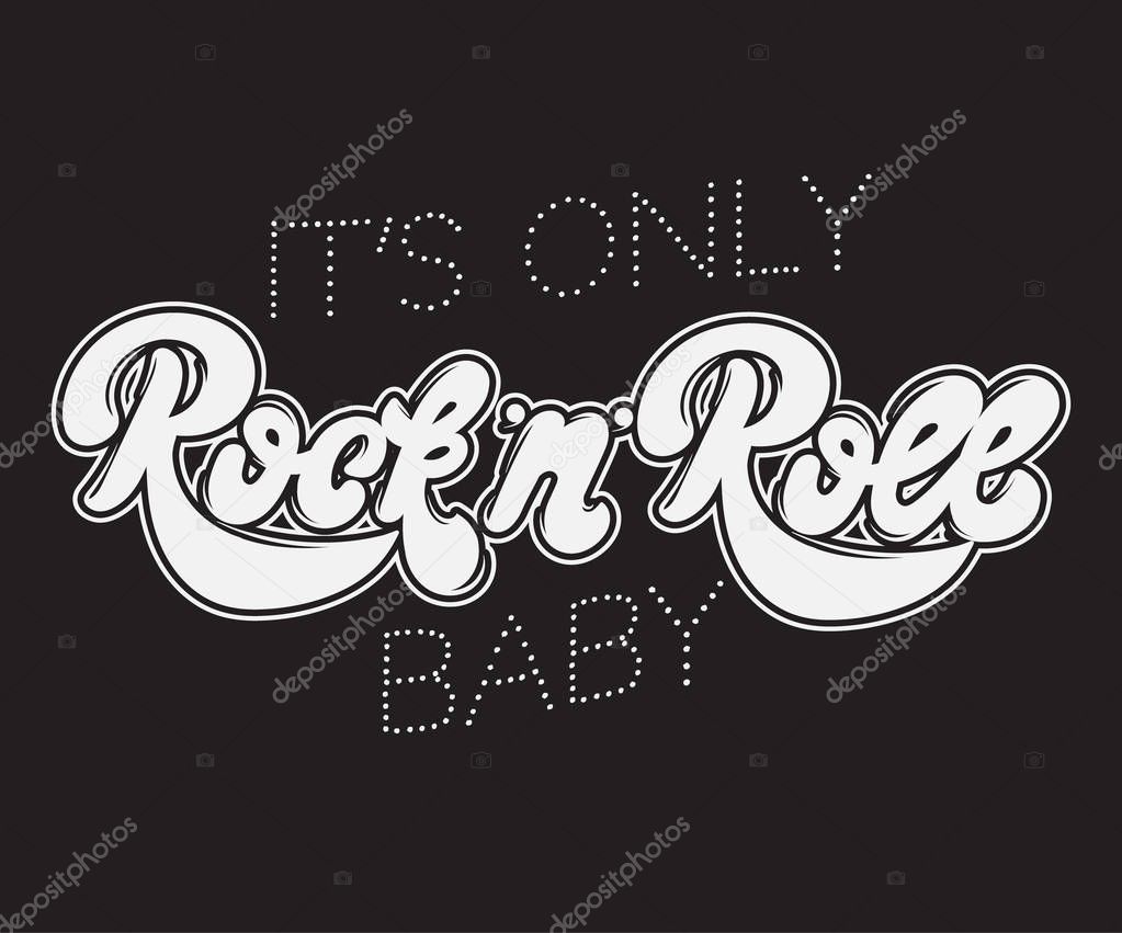 It's only Rock ' n ' Roll baby.  handwritten lettering made in 90's style with vintage texture. Template for card, poster, banner, label,  print for t-shirt.
