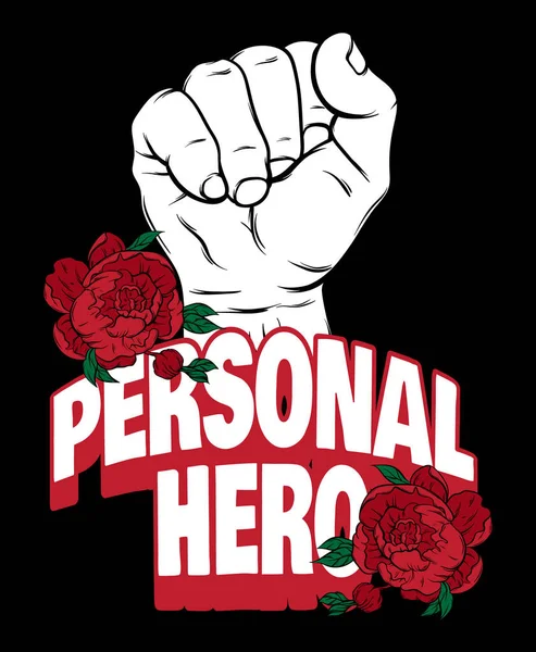 Personal Hero Vector Lettering Hand Drawn Male Fist Flowers Template — Stock Vector