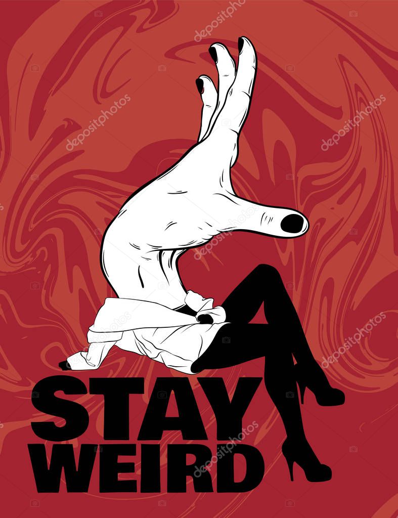 Stay weird.  Vector hand drawn illustration of girl with hand instead head . Creative tattoo artwork. Template for card, poster, banner, print for t-shirt, pin, badge, patch.