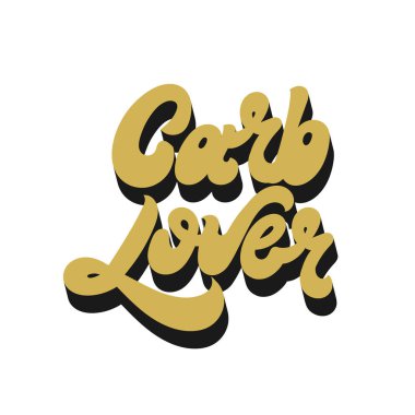 Karbonhidrat sever. Harfleri izole edilmiş vektör eli. Kart, poster, afiş, tişört, rozet, yama için baskı şablonu.
