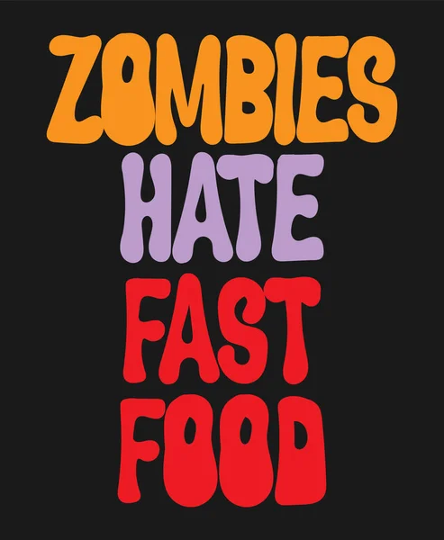 Zombies Haten Fastfood Vector Hand Getekend Letters Geïsoleerd Sjabloon Voor — Stockvector