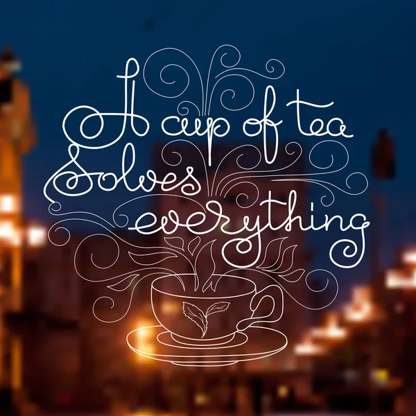 Card with  handwritten words a cup of tea solves everything. — Stock Vector