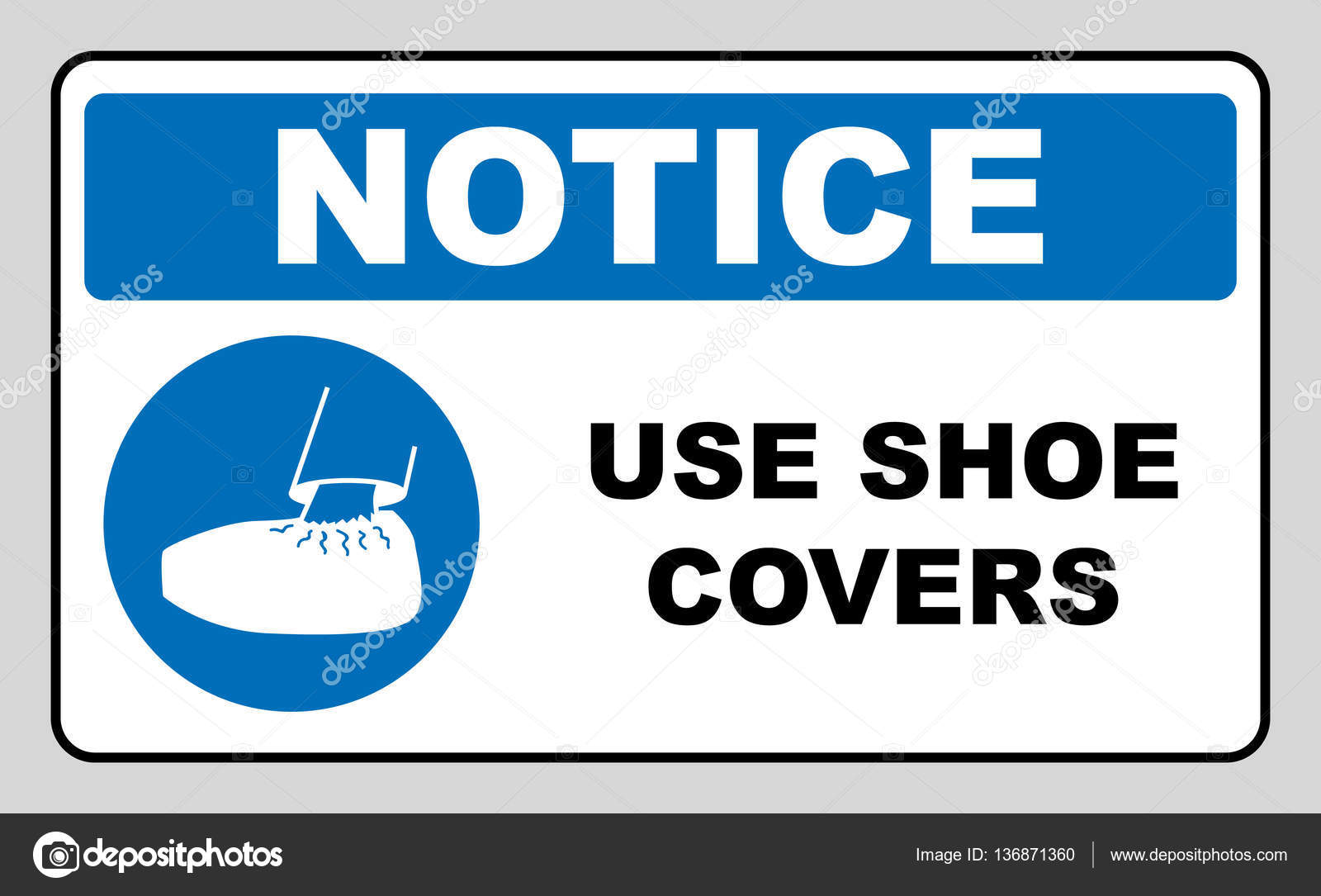 Use shoe covers sign. Protective safety covers must be worn, mandatory
