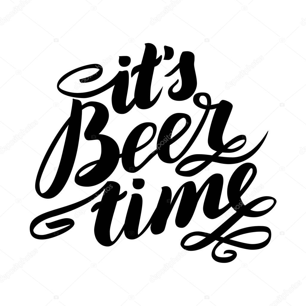 it s beer time. Traditional German Oktoberfest bier festival. Vector hand-drawn brush lettering illustration isolated on white