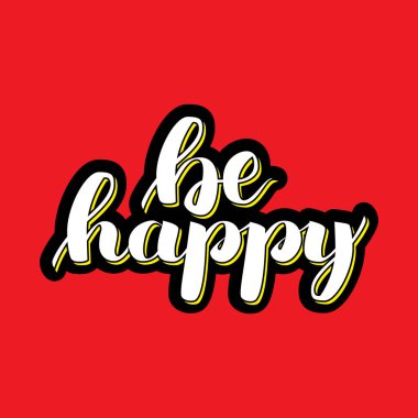 Mutlu ol. Vektör el çizilen fırça renkli arka plan üzerinde yazı.