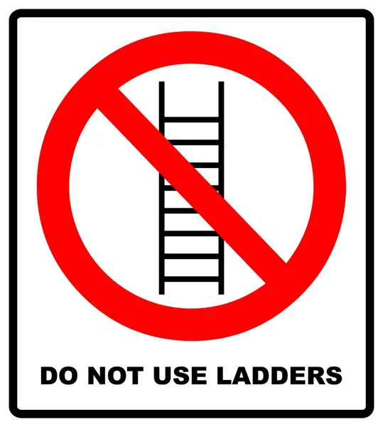 No utilice escalera, sin escaleras, señal de prohibición, ilustración vectorial aislada . — Vector de stock