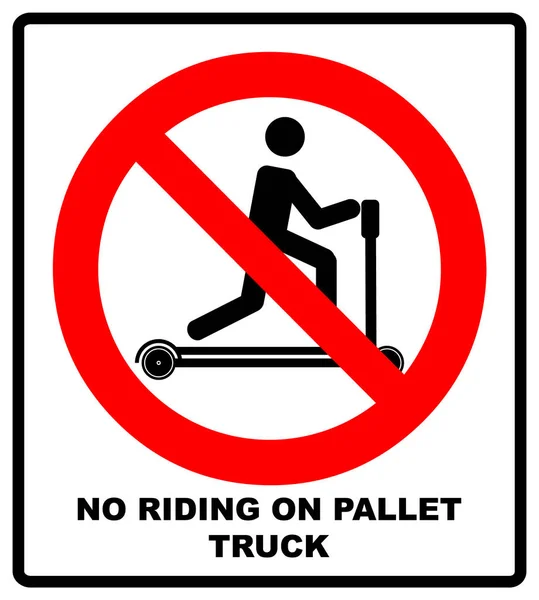 Montar en transpaletas está prohibido símbolo. Señales de Seguridad y Salud Ocupacional. No montes en camiones. Ilustración vectorial aislada en blanco. Banner de advertencia — Vector de stock