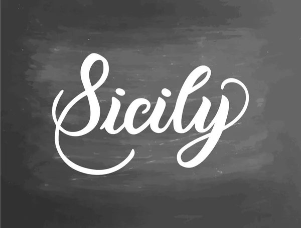 Sicily - hand lettering. Typographic poster. Greetings for t-shirt, mug, card, logo, tag, postcard, banner. Drawn art sign. Vector illustration. Chalkboard textured background — Stock Vector