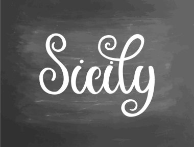 Sicilya, el yazısı. Tipografik poster. Tişört, kupa, kart, logo, etiket, kartpostal ve afiş için tebrikler. Tabela çizilmiş. Çizim. Tebeşir desenli arka plan