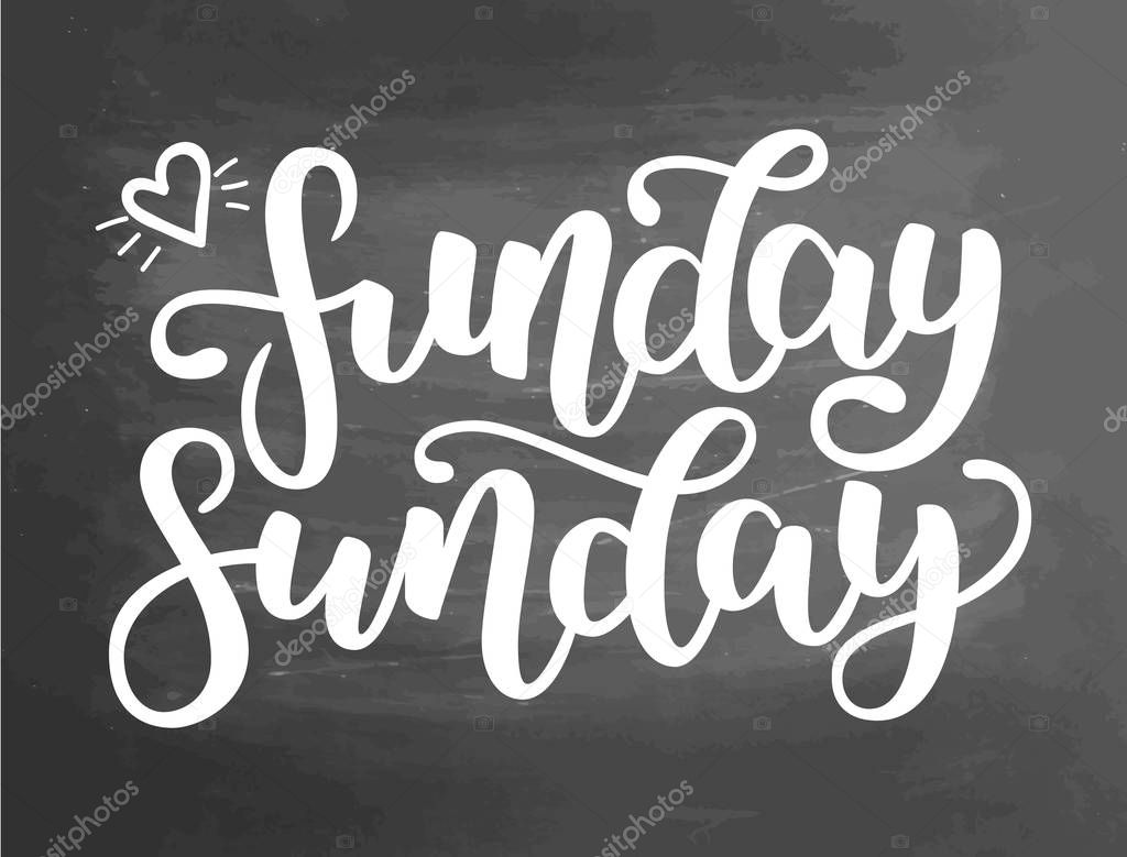 Funday Sunday. Hand drawn lettering. Typographic quote. Hand drawn lettering. White hand drawn brush ink letters. illustration isolated on chalkboard background