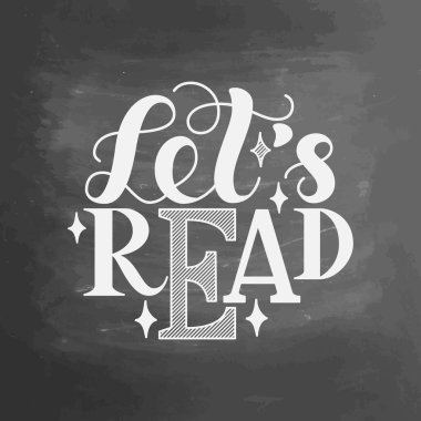 Hadi okuyalım. İlham verici ve motive edici alıntılar. El boyası mürekkep harfleri. Tasarımlarınız için el yazısı ve özel tipografi baskılar, posterler, kartlar vs. karatahta arka planında.