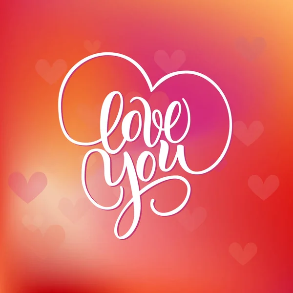 Love You, hand written brush lettering with hearts. Romantic calligraphy. illustration on blurred colorful background with hearts. Greeting Card for Day of Saint Valentine. Ready for Printing — Stock Photo, Image