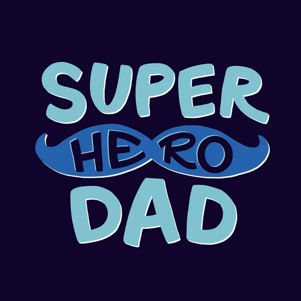 Super Hero Dad Lettering. Grußkarte zum Vatertag. Niedliche handgezeichnete Briefe. Superhelden-Papa blaues Abzeichen. Vektor-Illustration isoliert auf Weiß. — Stockvektor