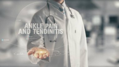 Doctor holding in hand Ankle Pain and Tendinitis clipart