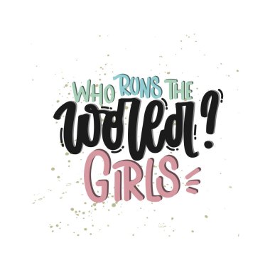 Vektör el çizimi illüstrasyon. Harfli cümleler. Dünyayı kim yönetiyor? Kızlar işte. Poster ve kartpostal için fikir.
