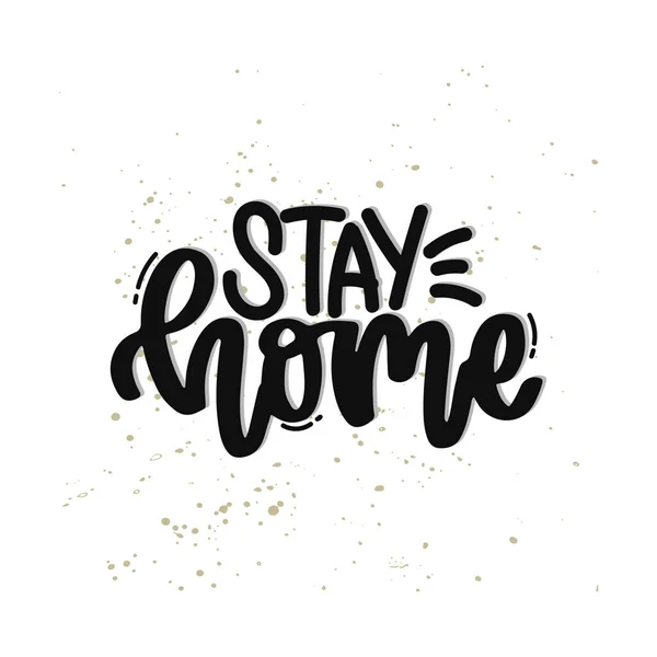 Vector Hand Drawn Illustration Lettering Phrases Stay Home Idea Poster — Stock Vector