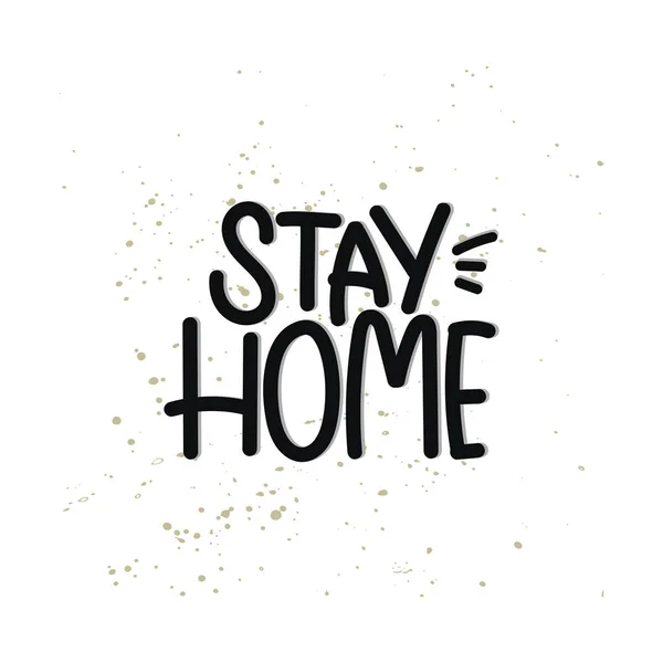 Vector Hand Drawn Illustration Lettering Phrases Stay Home Idea Poster — Stock Vector