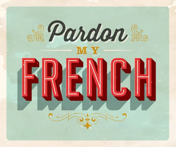 Styl Vintage Idiom pocztówka - Pardon My French — Wektor stockowy