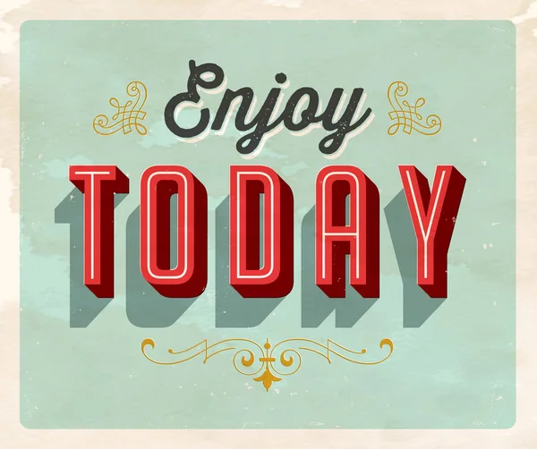 Vintage style Inspirational postcard - Enjoy Today — Stock Vector