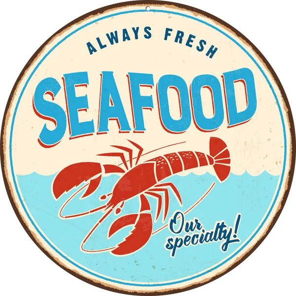 Vintage Metal Sign Inscription Always Fresh Seafood Vector Illustration — Stock Vector