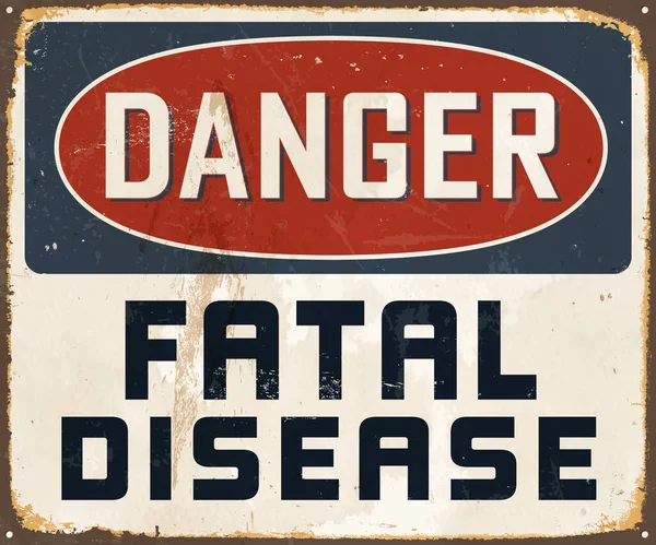 Danger Fatal Disease Vintage Metal Sign Realistic Rust Used Effect — Stock Vector