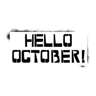 Merhaba October stencil harfleri. Beyaz arka plana duvar yazıları yaz. Tebrik kartları, kaplamalar, posterler için şablonlar tasarla
