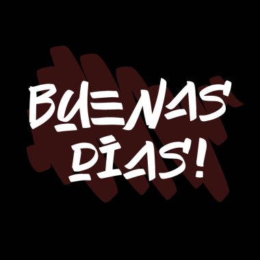 Buenas Dias fırça fırçasıyla boyalı el, siyah arka planda lekeli harfler çizmiş. Tebrik kartları, üstler, posterler için İspanyolca dil tasarım şablonlarında selamlama