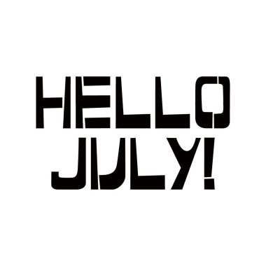 Merhaba July stencil harfleri. Beyaz arka plana duvar yazıları yaz. Tebrik kartları, kaplamalar, posterler için şablonlar tasarla