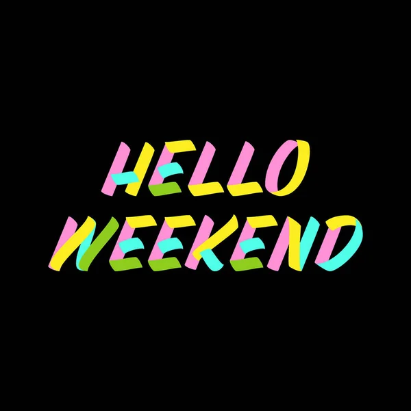 Hello Weekend Pinsel Zeichen Farbe Schriftzug Auf Schwarzem Hintergrund Design — Stockvektor