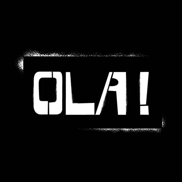 Ola Stencil Graffiti Пише Чорному Тлі Вітання Іспанською Мовою Шаблони — стоковий вектор