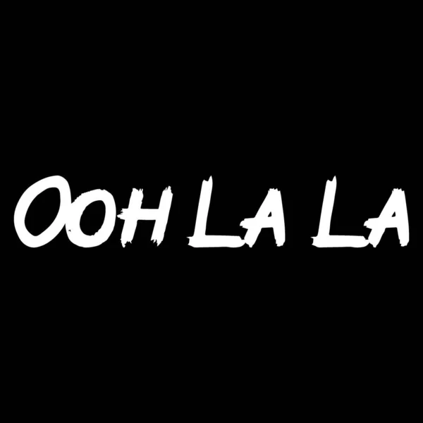 Ooh Lala Pennello Dipinto Mano Sfondo Nero Modelli Lettere Design — Vettoriale Stock