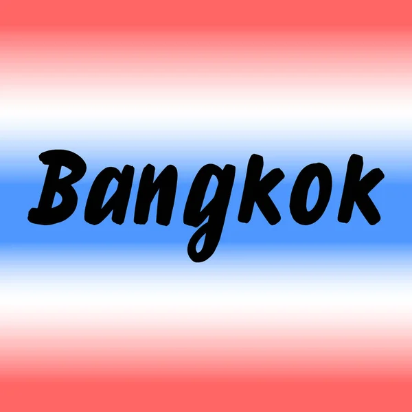 Bangkok Peinture Pinceau Dessinée Main Lettrage Sur Fond Avec Drapeau — Image vectorielle