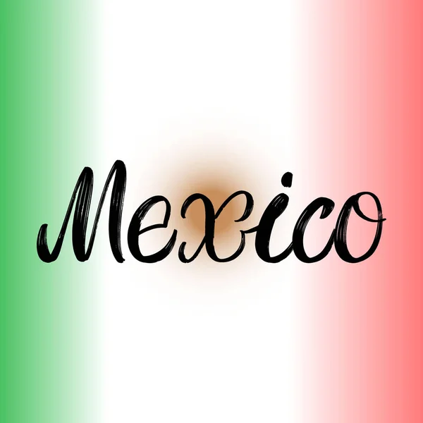 Messico Pennello Vernice Disegnato Mano Lettering Sfondo Con Bandiera Modelli — Vettoriale Stock