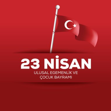 23 Nisan 'da Türkiye Ulusal Egemenlik ve Çocuk Günü kutlu olsun.