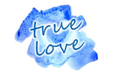 Gerçek aşk. Metni bir ıslak renk konturu şeklinde sulu boya resimde içinde boyalı bir kalbi olan tasvir edilir