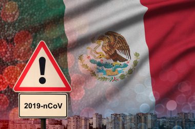 Mexico flag and Coronavirus 2019-nCoV alert sign. Concept of high probability of novel coronavirus outbreak through traveling tourists clipart