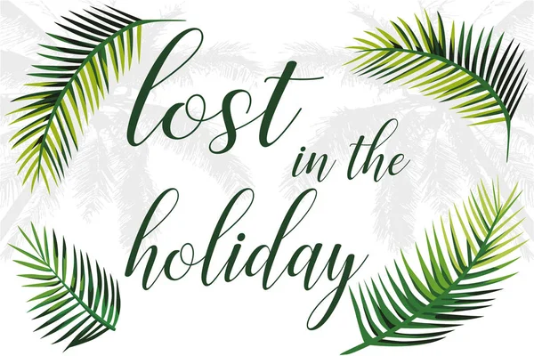 Sloganı kayıp tatil palmiye yaprakları — Stok Vektör