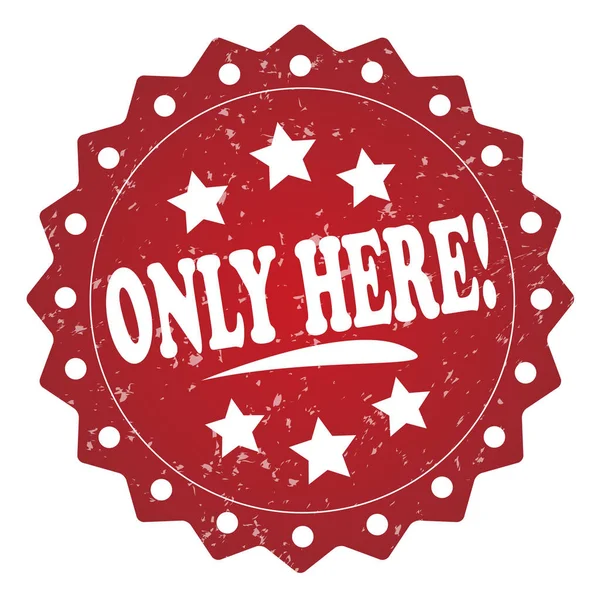 Only Here Red Grunge Stamp White Background — Stock Photo, Image