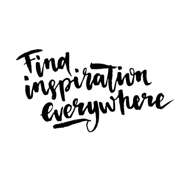 Najděte inspiraci všude. Inspirující citace. Ručně nakreslený obrázek s nápisem ruka. — Stockový vektor